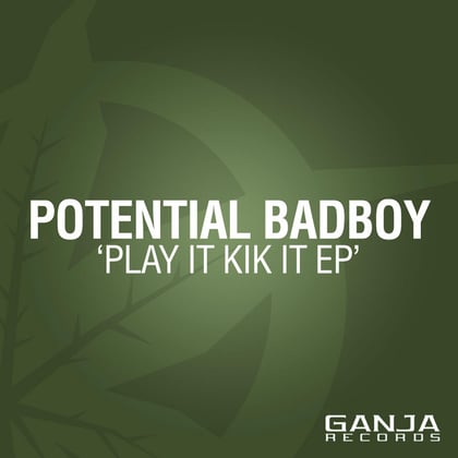 Play it Kik it EP album by Potential Badboy - Drum and Bass Cover Art