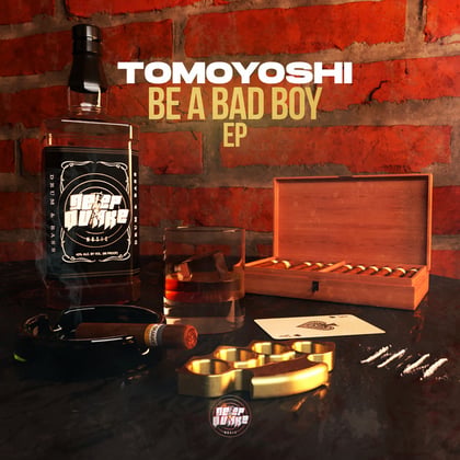 Be A Bad Boy album by Trauma DBC & Tomoyoshi - Drum and Bass Cover Art