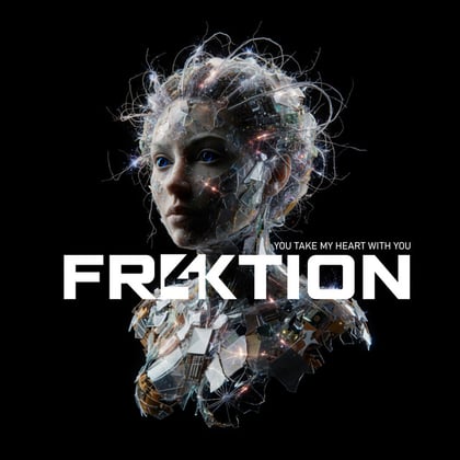 You Take My Heart With You album by Fr4ktion - Drum and Bass Cover Art