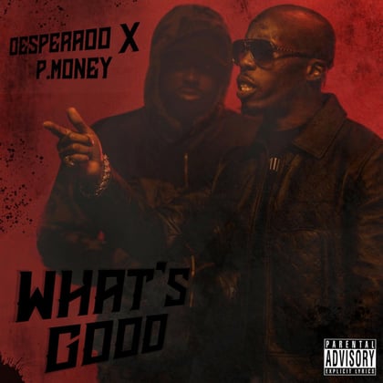 What's Good album by P Money & Desperado - Drum and Bass Cover Art