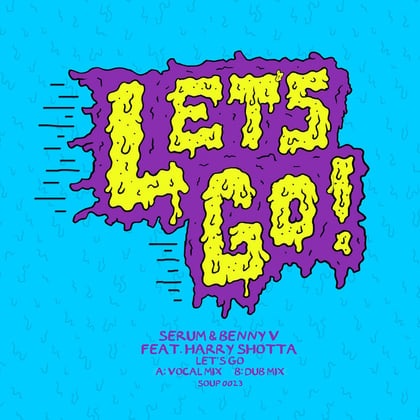 Let's Go album by Serum, Benny V & Harry Shotta - Drum and Bass Cover Art