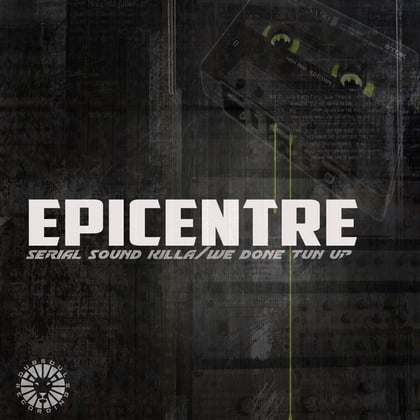 Serial Sound Killa/We Done Tun Up album by Epicentre - Drum and Bass Cover Art