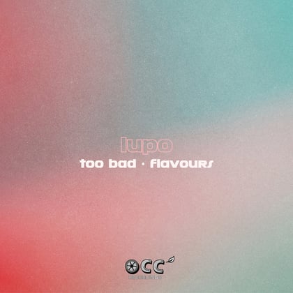 Too Bad / Flavours album by Lupo - Drum and Bass Cover Art