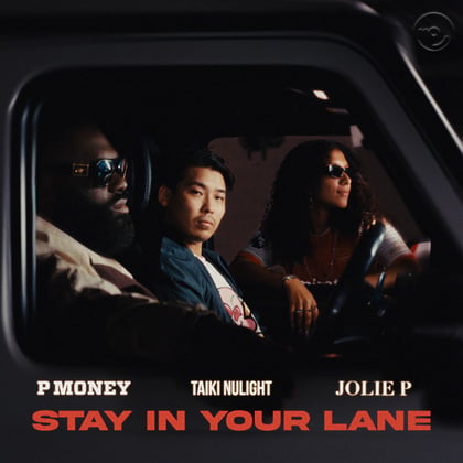 Stay In Your Lane album by P Money, Taiki Nulight & Jolie P - Drum and Bass Cover Art