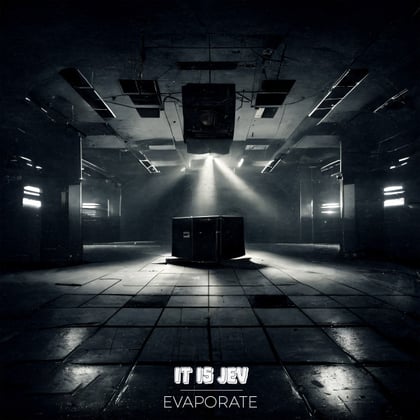 Evaporate album by it is Jev - Drum and Bass Cover Art