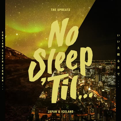 No Sleep 'Til Japan & Iceland album by The Upbeats - Drum and Bass Cover Art