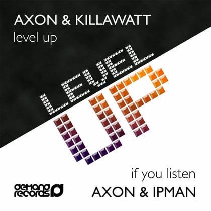Level Up / If You Listen album by Axon - Drum and Bass Cover Art