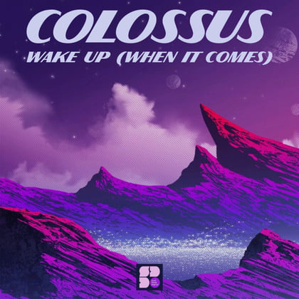 Wake Up (When It Comes) album by Colossus - Drum and Bass Cover Art