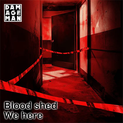 Blood shed / We here album by Damageman - Drum and Bass Cover Art