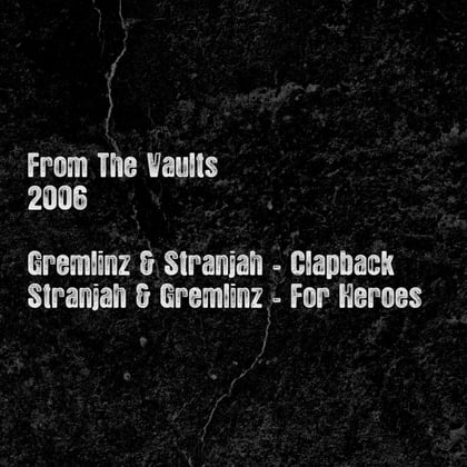 From the vaults 2006 : Clapback/For Heroes album by Gremlinz & STRANJAH - Drum and Bass Cover Art