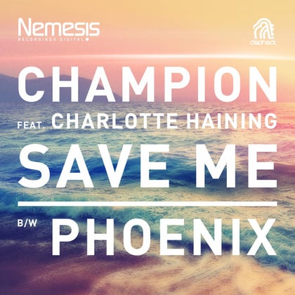 Save Me / Phoenix album by Champion - Drum and Bass Cover Art