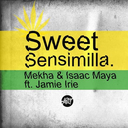 Sweet Semsimilla (feat. Jamie Irie) album by Isaac Maya - Drum and Bass Cover Art