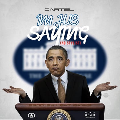 I'm Jus Saying (No Stylist) album by Cartel - Drum and Bass Cover Art