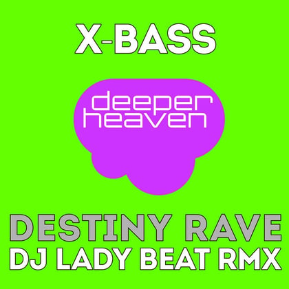 Destiny Rave (DJ Lady Beat Remix) album by X-Bass - Drum and Bass Cover Art