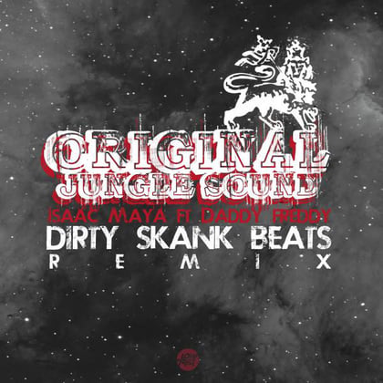 Original Jungle Sound album by Isaac Maya, Dirty Skank Beats & Daddy Freddy - Drum and Bass Cover Art