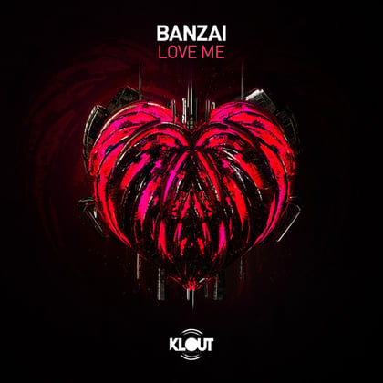 Love Me album by Banzai - Drum and Bass Cover Art