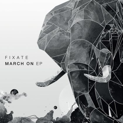 March on EP album by Fixate - Drum and Bass Cover Art
