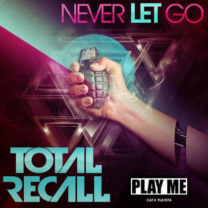 Never Let Go album by Total Recall - Drum and Bass Cover Art