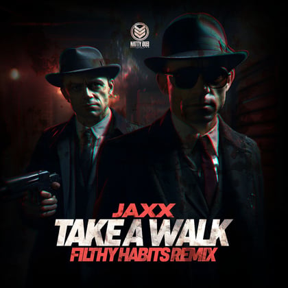 Take A Walk (Filthy Habits Remix) album by Jaxx & Filthy Habits - Drum and Bass Cover Art