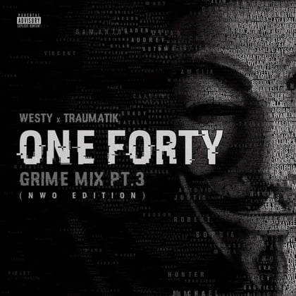 One Forty (grime mix pt3) album by Mr Traumatik & Westy - Drum and Bass Cover Art