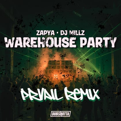 Warehouse Party (PRVAIL Remix) album by PRVAIL, Zapya & DJ Millz - Drum and Bass Cover Art