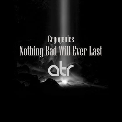 Nothing Bad Will Ever Last album by Cryogenics - Drum and Bass Cover Art