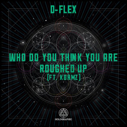 Who Do You Think You Are / Roughed Up album by D-Flex - Drum and Bass Cover Art
