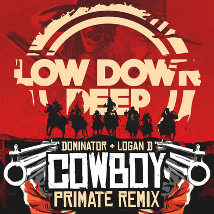 Cowboy (Primate Remix) album by Dominator & Logan D - Drum and Bass Cover Art