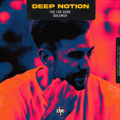 Too Far Gone album by Deep Notion - Drum and Bass Cover Art