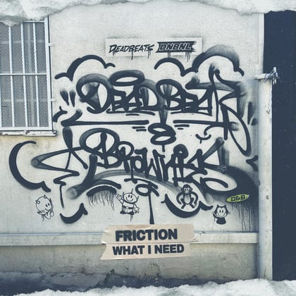 What I Need album by Friction - Drum and Bass Cover Art