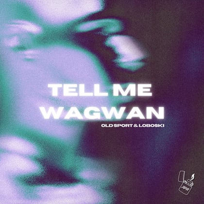 Tell Me Wagwan album by Loboski - Drum and Bass Cover Art
