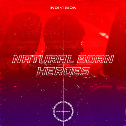 Natural Born Heroes album by Indivision - Drum and Bass Cover Art