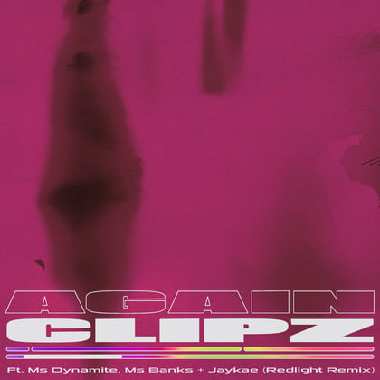 Again (feat. Ms Banks, Ms Dynamite & Jaykae) [Redlight Remix] album by CLIPZ - Drum and Bass Cover Art