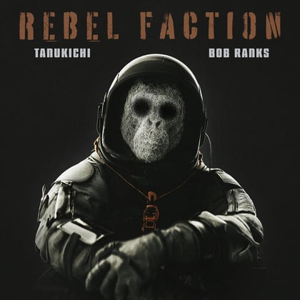 Rebel Faction album by Tanukichi & Bob Ranks - Drum and Bass Cover Art