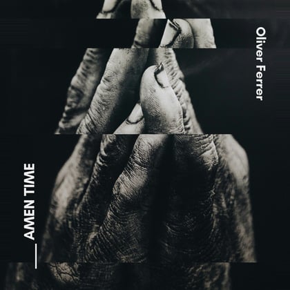 Amen Time album by Oliver Ferrer - Drum and Bass Cover Art