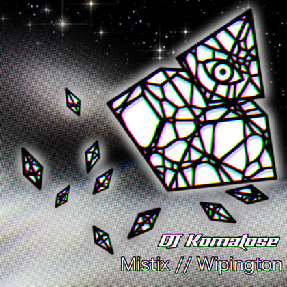 Mistix // Wipington album by DJ Komatose - Drum and Bass Cover Art