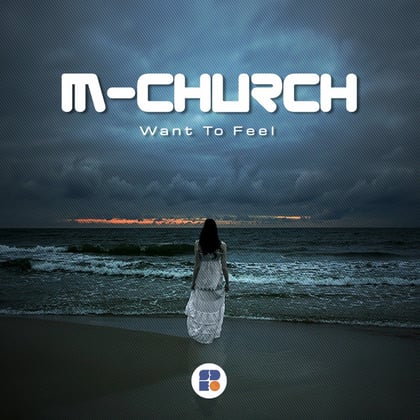 Want To Feel album by M-Church - Drum and Bass Cover Art