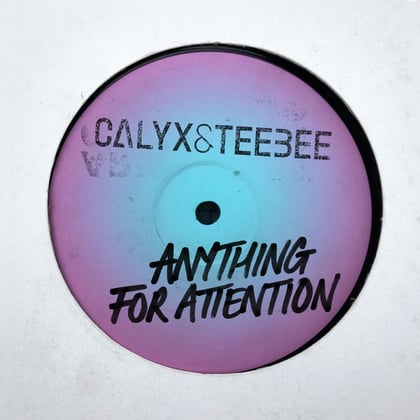 Anything for Attention album by Calyx & TeeBee, Calyx & Teebee - Drum and Bass Cover Art