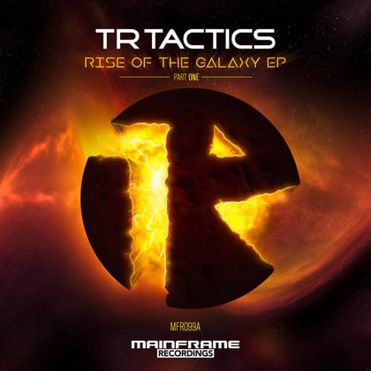 Rise Of The Galaxy (Part One) album by TR Tactics - Drum and Bass Cover Art