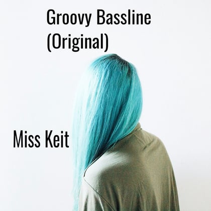 Groovy Bassline (Original) album by Miss Keit - Drum and Bass Cover Art