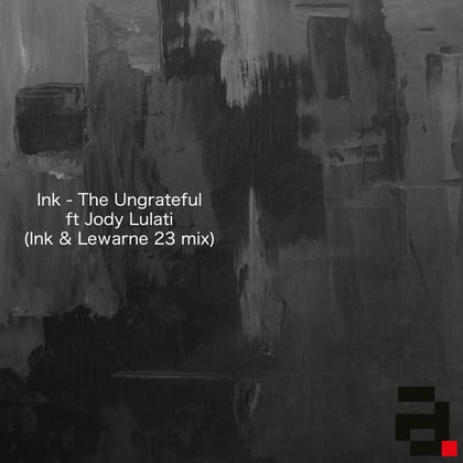 The Ungrateful (Ink & Lewarne 23 Mix) album by Ink - Drum and Bass Cover Art