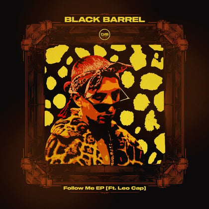 Follow Me EP (ft. Leo Cap) album by Black Barrel - Drum and Bass Cover Art