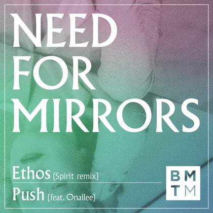 Ethos (Spirit Remix) / Push album by Need For Mirrors - Drum and Bass Cover Art