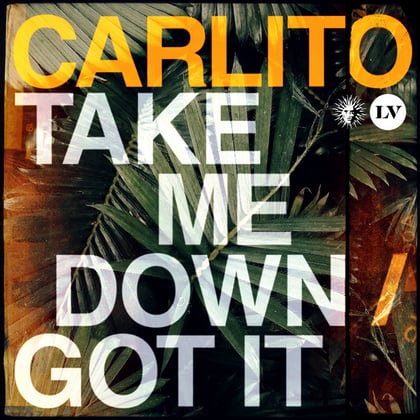 Take Me Down / Got It album by Carlito - Drum and Bass Cover Art