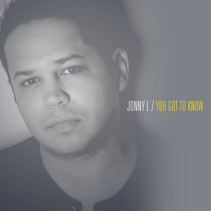 You Got to Know album by Jonny L - Drum and Bass Cover Art