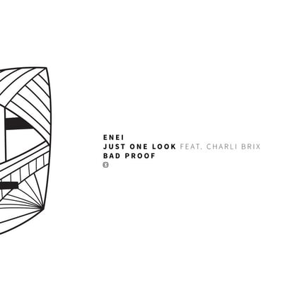 Just One Look / Bad Proof album by Enei - Drum and Bass Cover Art