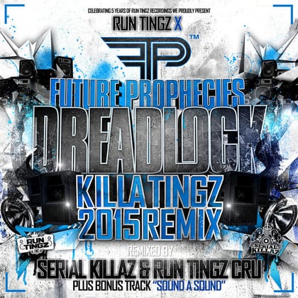 Dreadlock - Killa Tingz 2015 Remix album by Future Prophecies, Serial Killaz & Run Tingz Cru - Drum and Bass Cover Art