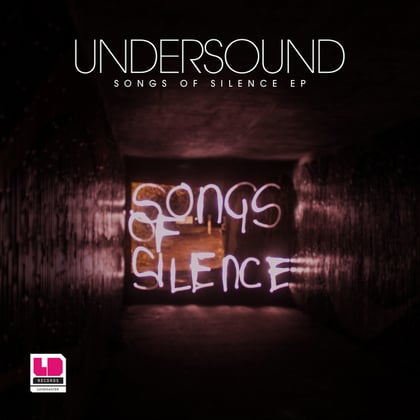 Songs Of Silence EP album by Undersound - Drum and Bass Cover Art