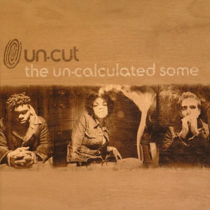 THE UN-CALCULATED SOME album by UN-CUT - Drum and Bass Cover Art