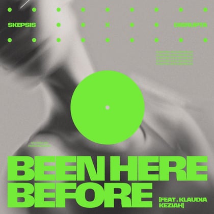Been Here Before (feat. Klaudia Keziah) album by Skepsis - Drum and Bass Cover Art